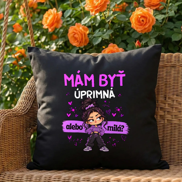 Mám byť úprimná alebo milá? - čierny vankúš s potlačou