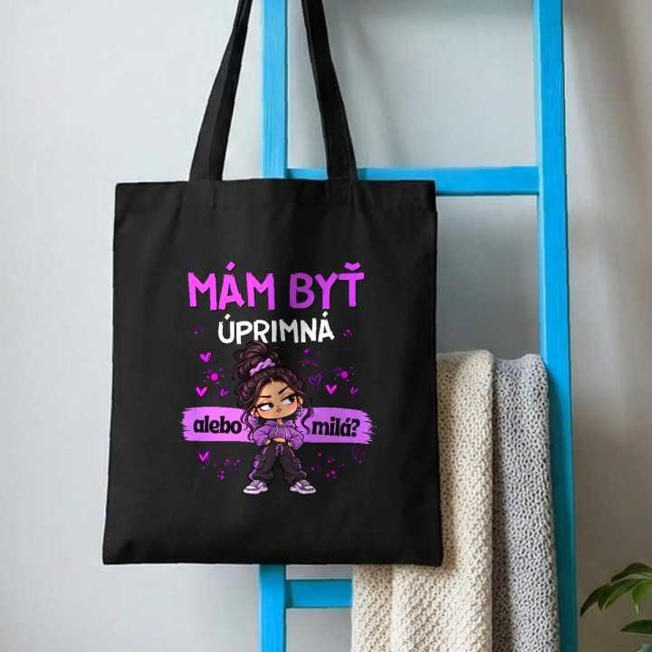 Mám byť úprimná alebo milá? - bavlnená taška s potlačou