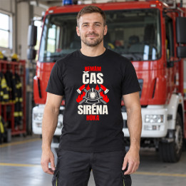Nemám čas, siréna húka - pánske tričko s potlačou pre hasiča