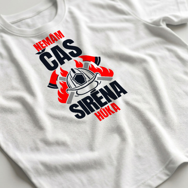 Nemám čas, siréna húka - pánske tričko s potlačou pre hasiča