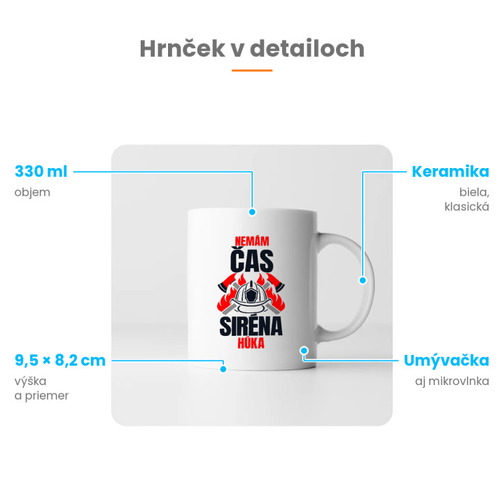 Nemám čas, siréna húka - keramický hrnček s potlačou pre hasiča