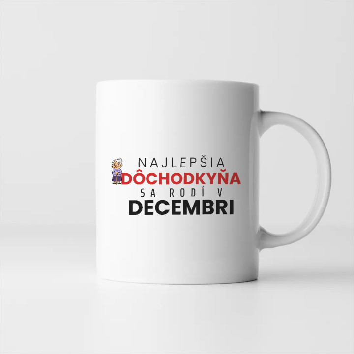 Najlepšia dôchodkyňa sa rodí v decembri - keramický hrnček s potlačou