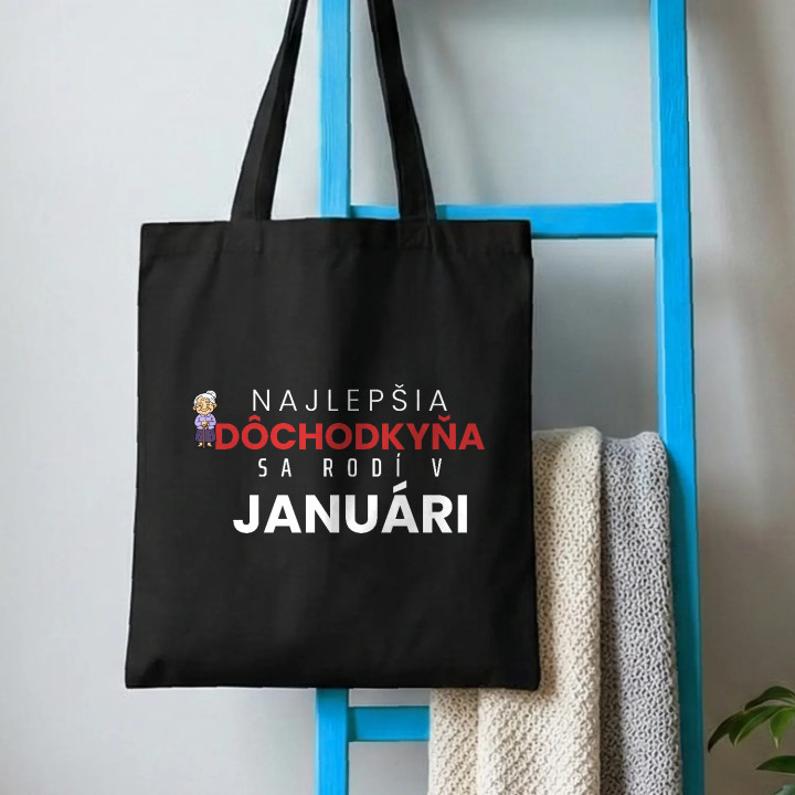 Najlepšia dôchodkyňa sa rodí v januári - bavlnená taška s potlačou