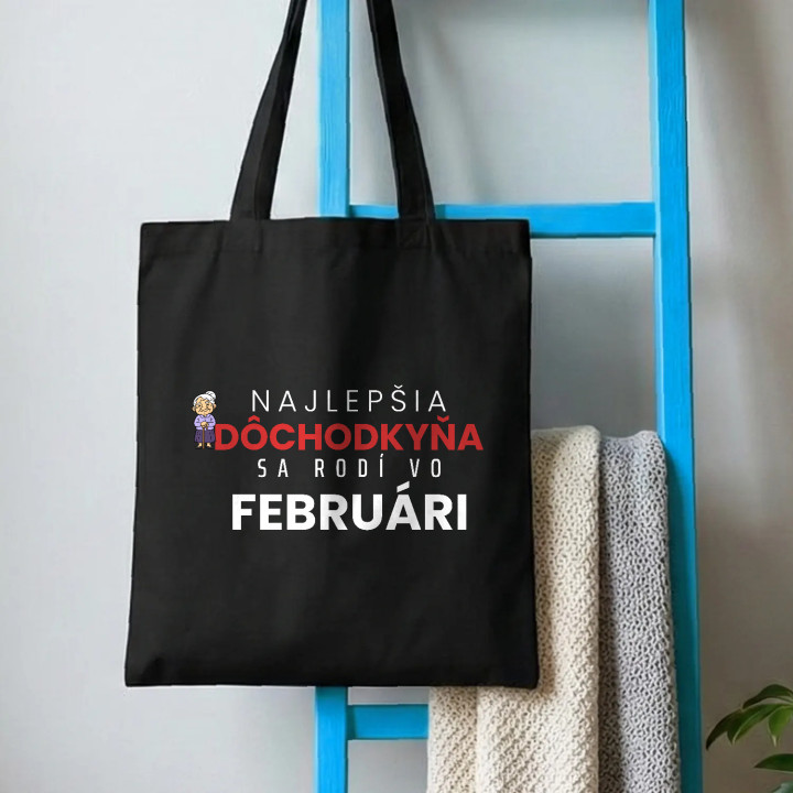 Najlepšia dôchodkyňa sa rodí vo februári - bavlnená taška s potlačou