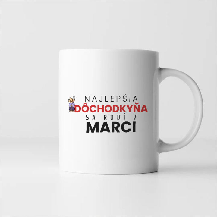 Najlepšia dôchodkyňa sa rodí v marci - keramický hrnček s potlačou