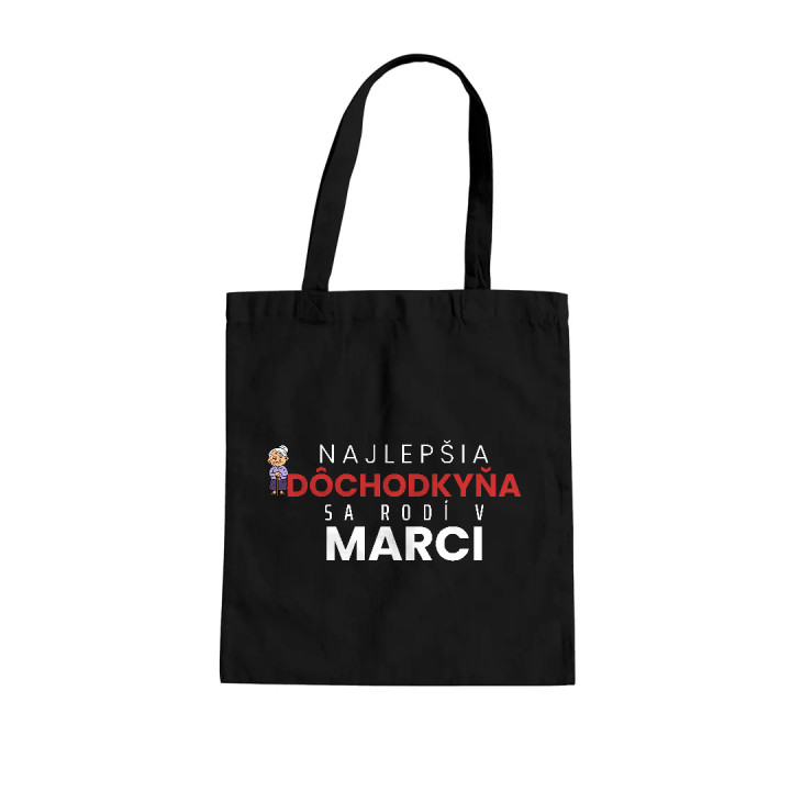 Najlepšia dôchodkyňa sa rodí v marci - bavlnená taška s potlačou