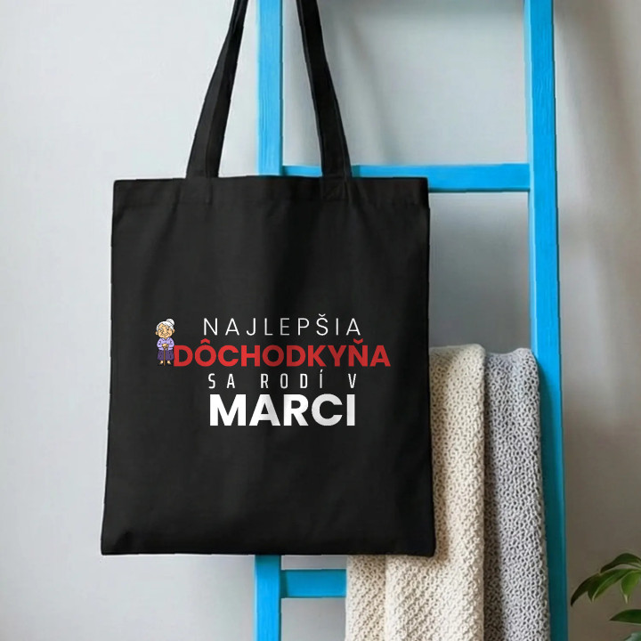 Najlepšia dôchodkyňa sa rodí v marci - bavlnená taška s potlačou