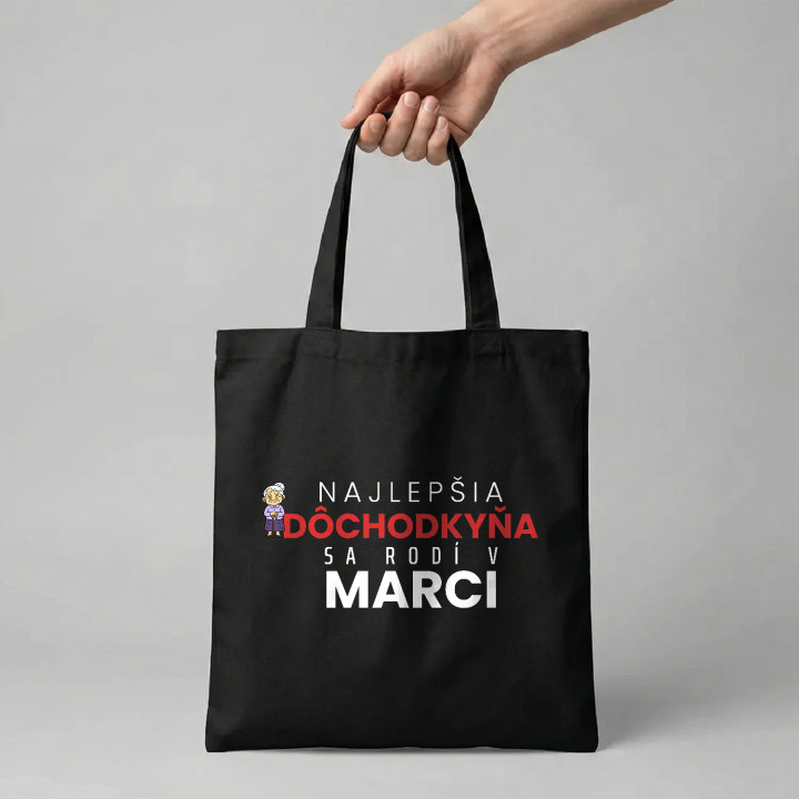 Najlepšia dôchodkyňa sa rodí v marci - bavlnená taška s potlačou