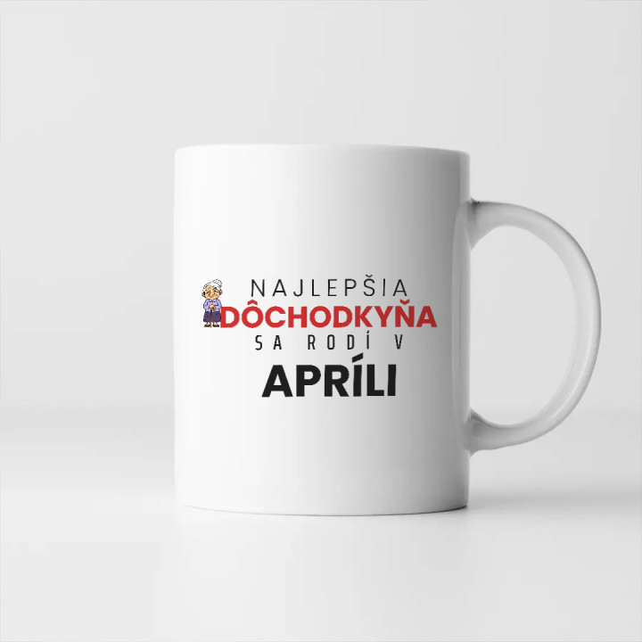 Najlepšia dôchodkyňa sa rodí v apríli - keramický hrnček s potlačou