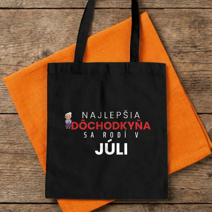 Najlepšia dôchodkyňa sa rodí v júli - bavlnená taška s potlačou