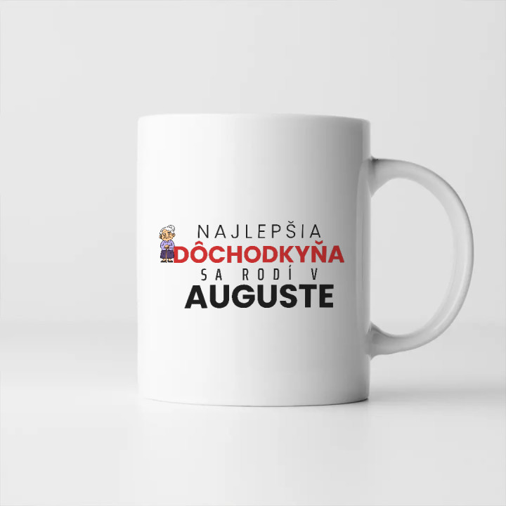 Najlepšia dôchodkyňa sa rodí v auguste - keramický hrnček s potlačou