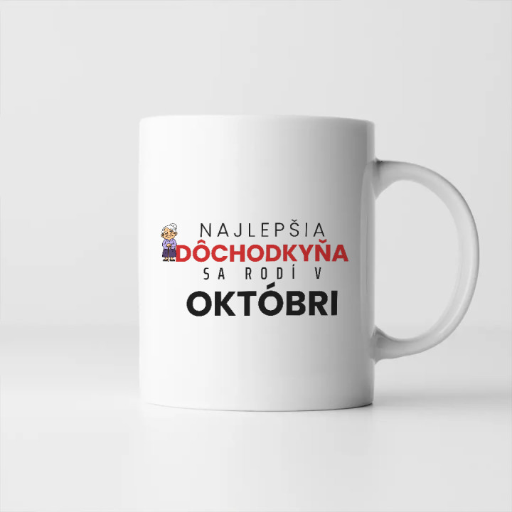 Najlepšia dôchodkyňa sa rodí v októbri - keramický hrnček s potlačou