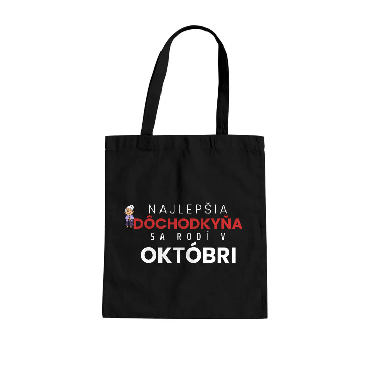 Najlepšia dôchodkyňa sa rodí v októbri - bavlnená taška s potlačou