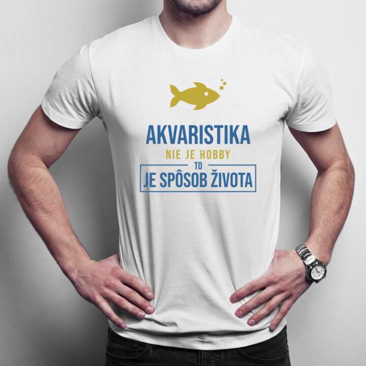 Akvaristika nie je hobby, to je spôsob života - Pánske tričko s potlačou