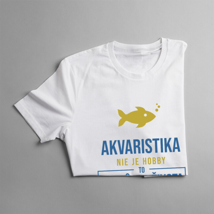 Akvaristika nie je hobby, to je spôsob života - Pánske tričko s potlačou