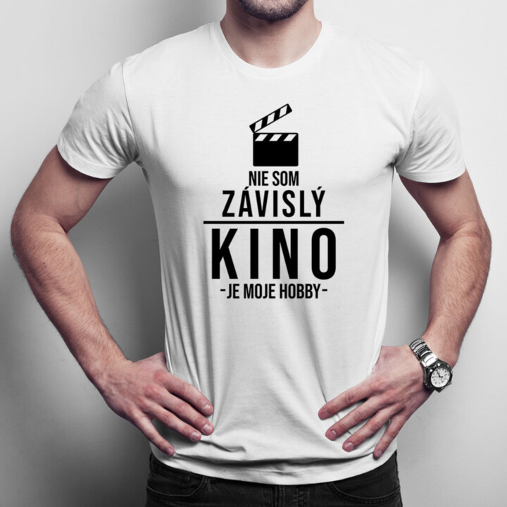 Nie som závislý, kino je moje hobby - Pánske tričko s potlačou