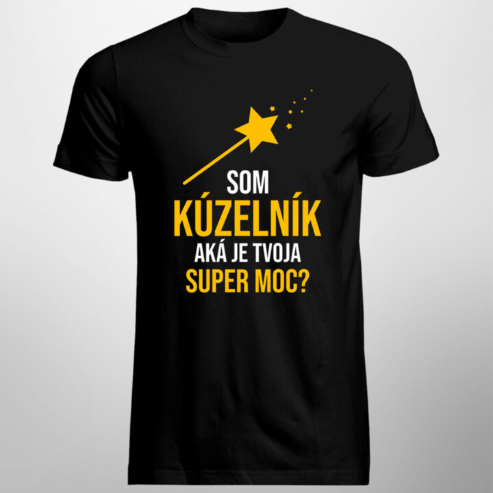 Som kúzelník, aká je tvoja super moc? - pánske tričko s potlačou