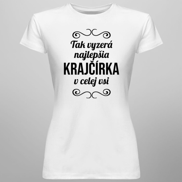 Tak vyzerá najlepšia krajčírka v celej vsi - dámske tričko s potlačou