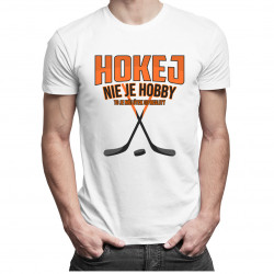 Hokej nie je hobby - to je môj útek od reality - Pánske tričko s potlačou