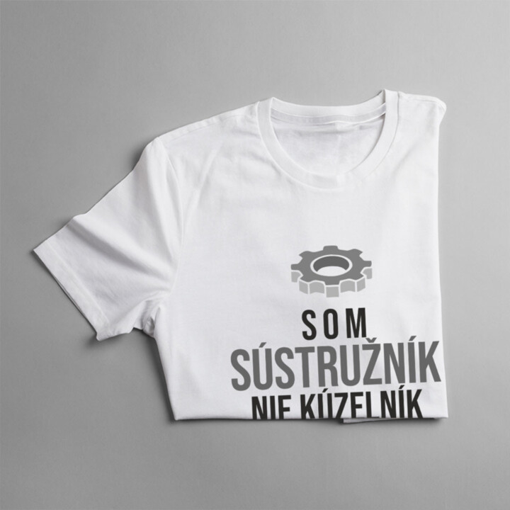 Som sústružník, nie kúzelník, ale chápem tvoj zmätok - pánske tričko s potlačou