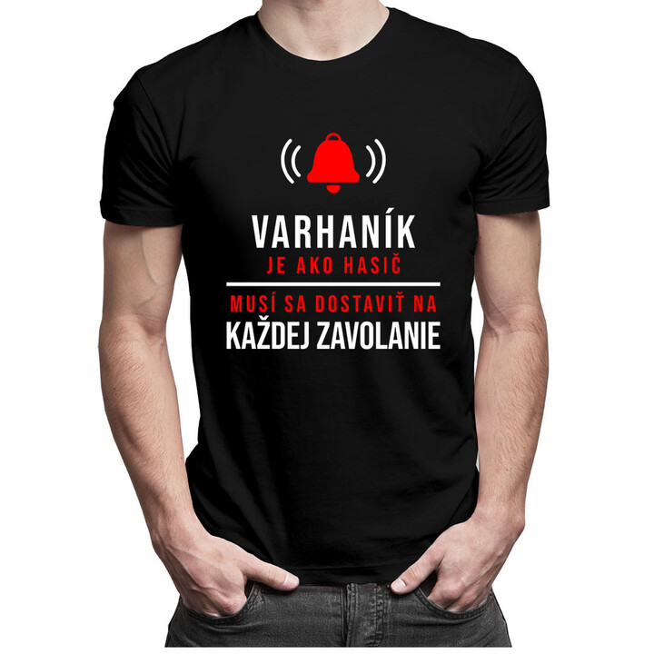 Varhaník je ako hasič. Musí sa dostaviť na každej zavolanie - pánske tričko s potlačou