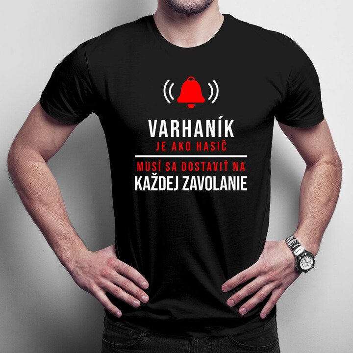 Varhaník je ako hasič. Musí sa dostaviť na každej zavolanie - pánske tričko s potlačou