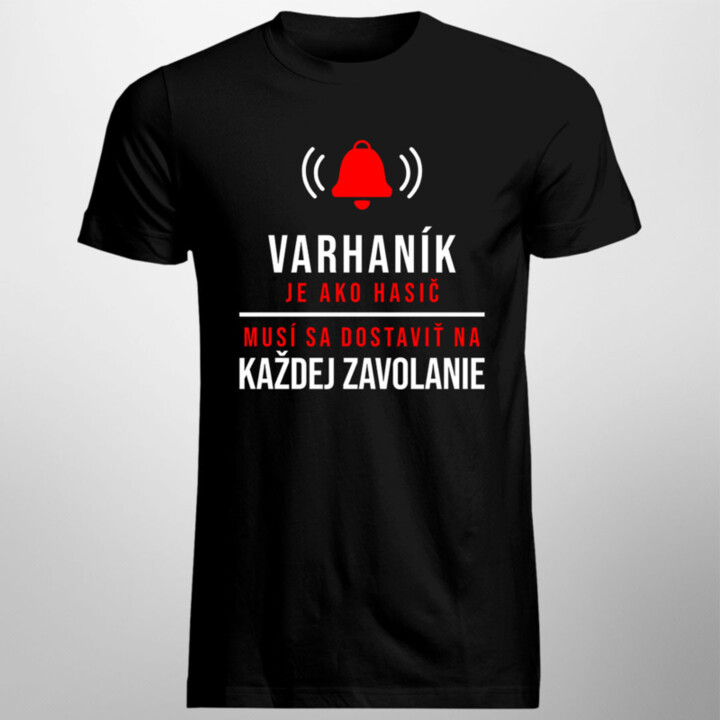 Varhaník je ako hasič. Musí sa dostaviť na každej zavolanie - pánske tričko s potlačou