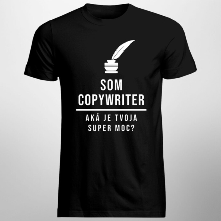 Som copywriter, aká je Tvoja super moc? - pánske tričko s potlačou