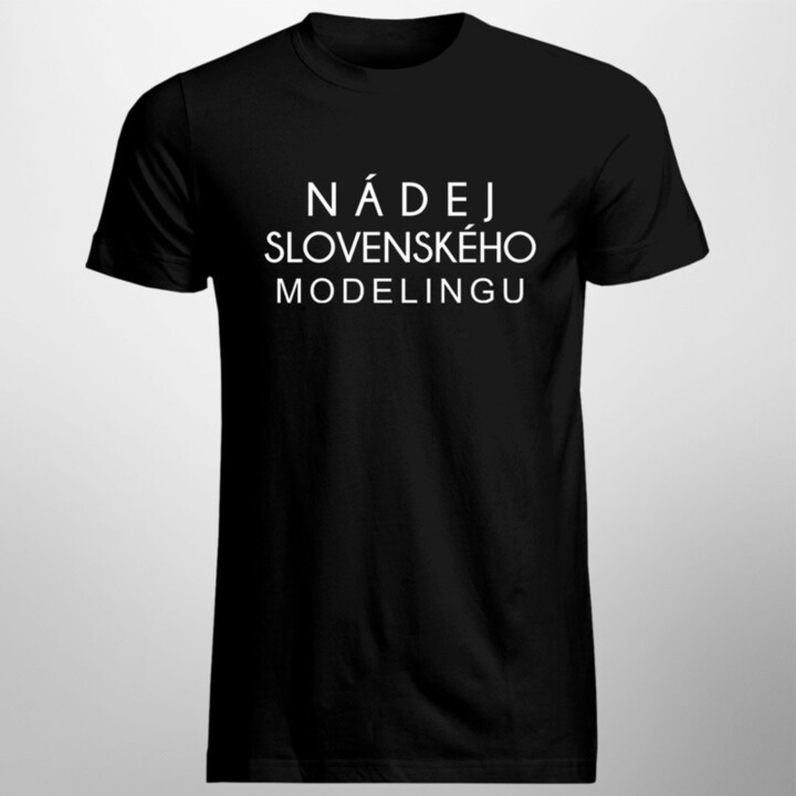 Nádej slovenského modelingu - Pánske  tričko s potlačou