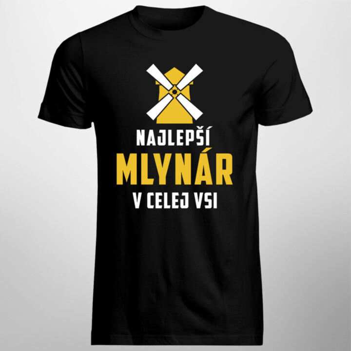 Najlepší mlynár v celej vsi - pánske tričko s potlačou