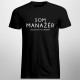 Som manažér, dovoľ mi to urobiť - pánske tričko s potlačou
