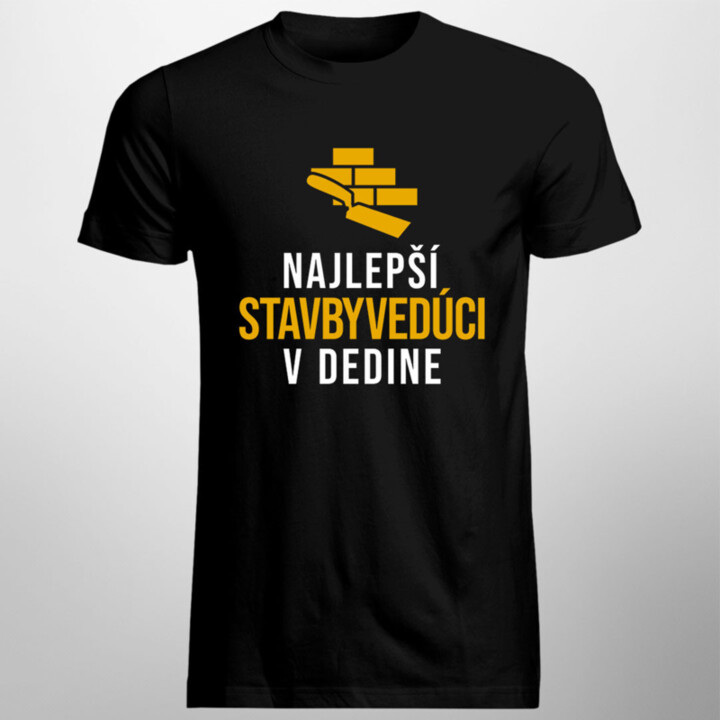 Najlepší stavbyvedúci v dedine - pánske tričko s potlačou