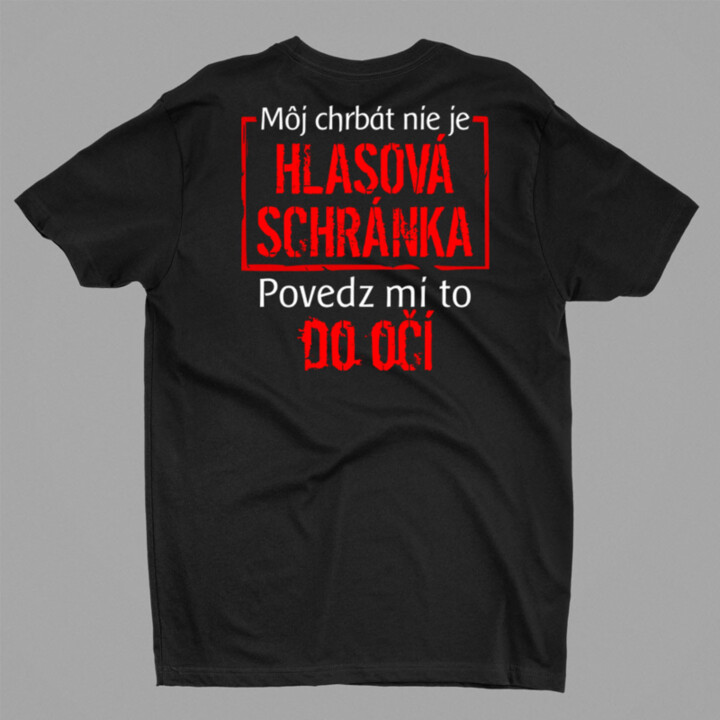 Môj chrbát nie je hlasová schránka - povedz mi to do očí - pánske tričko s potlačou