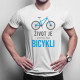 Život je lepší na bicykli - Pánske  tričko s potlačou