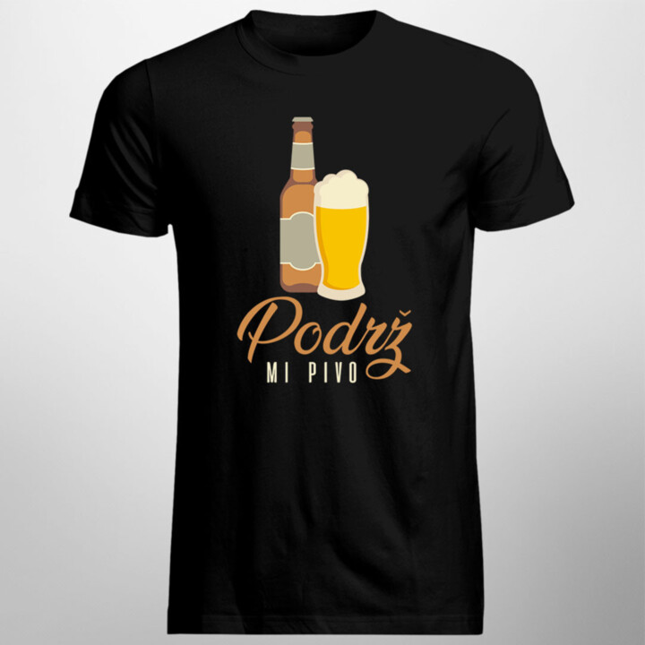 Podrž mi pivo - pánske  tričko s potlačou