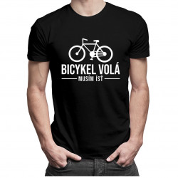 Bicykel volá - musím ísť - Pánske tričko s potlačou