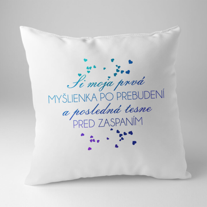 Si moja prvá myšlienka po prebudení  v2 - vankúš s potlačou