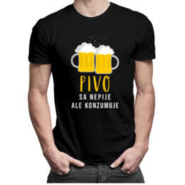 Pivo sa nepije, ale konzumuje - pánske  tričko s potlačou
