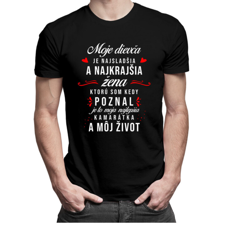 Moje dievča je najsladšia a najkrajšia žena - pánske tričko s potlačou