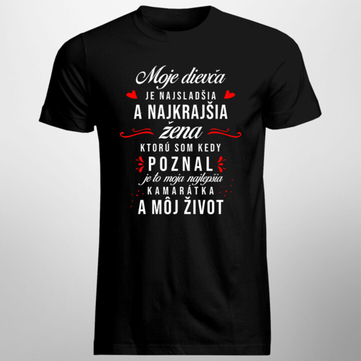 Moje dievča je najsladšia a najkrajšia žena - pánske tričko s potlačou