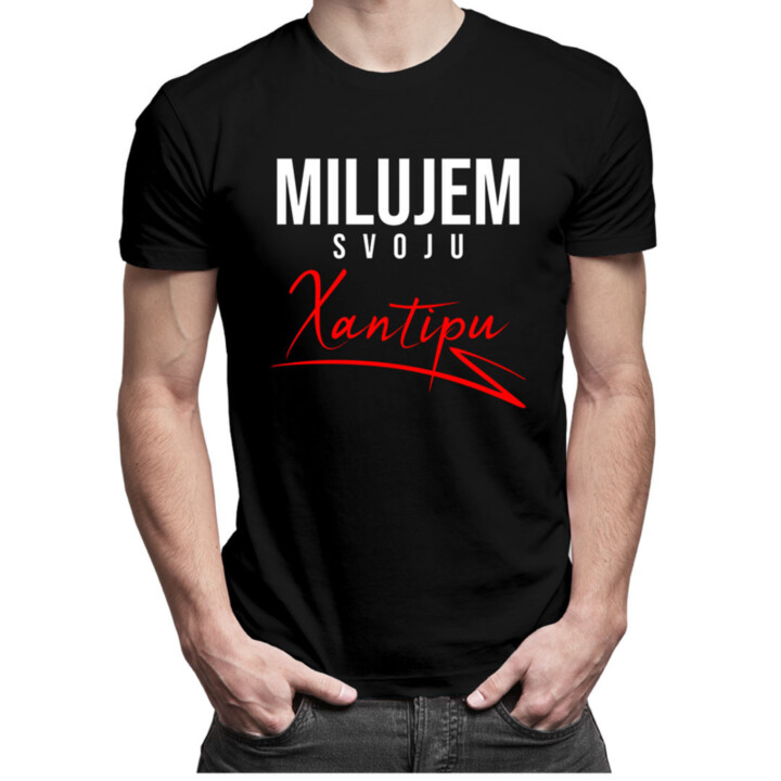 Milujem svoju xantipu - pánske tričko s potlačou