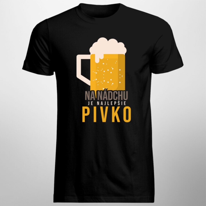 Na nádchu je najlepšie pivko - pánske tričko s potlačou