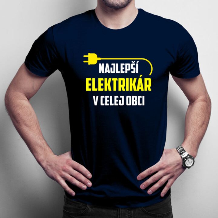 Najlepší elektrikár v celej obci - Pánske tričko s potlačou
