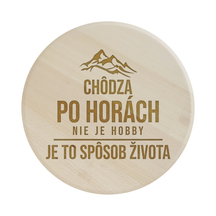 Chôdza po horách nie je hobby, je to spôsob života -  servírovacia otočná doska