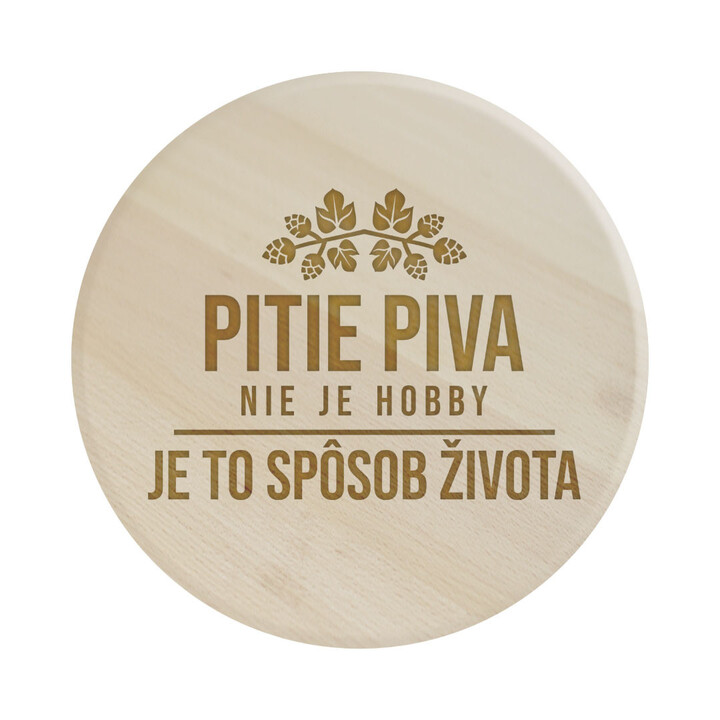 Pitie piva nie je hobby, je to spôsob života -  servírovacia otočná doska