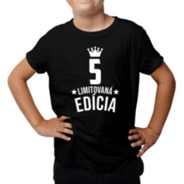 5 rokov Limitovaná edícia - detské tričko s potlačou - darček k narodeninám