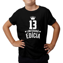 13 rokov Limitovaná edícia - detské tričko s potlačou - darček k narodeninám