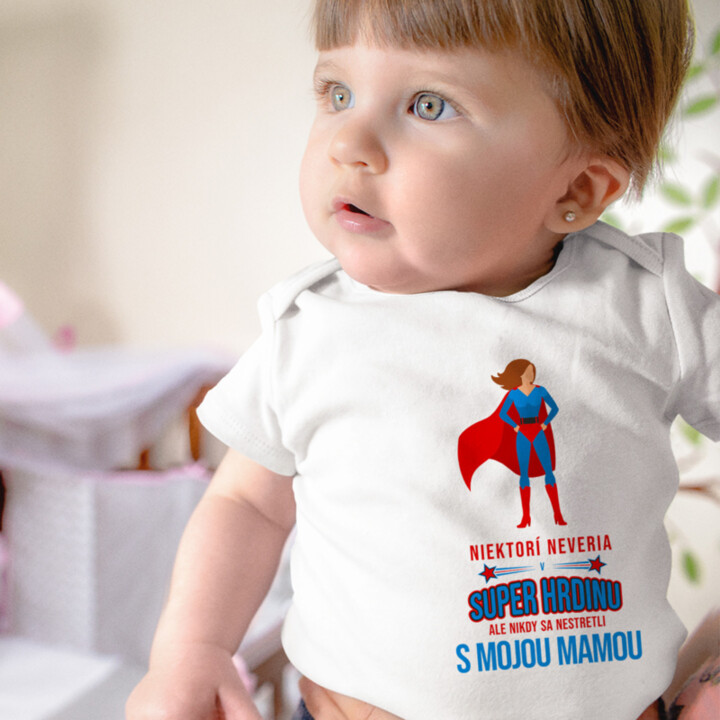 Niektorí neveria v super hrdinu - mama  - body s potlačou