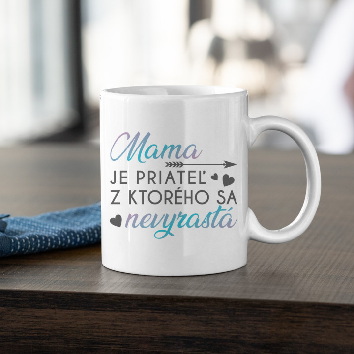 Mama je priateľ, z ktorého sa nevyrastá - keramický hrnček s potlačou