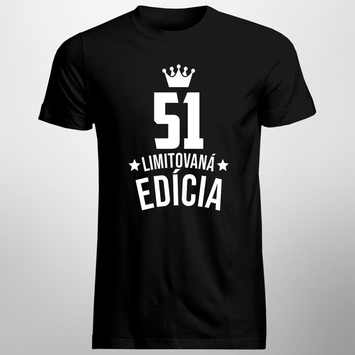 51 rokov Limitovaná edícia - pánske tričko s potlačou - darček k narodeninám